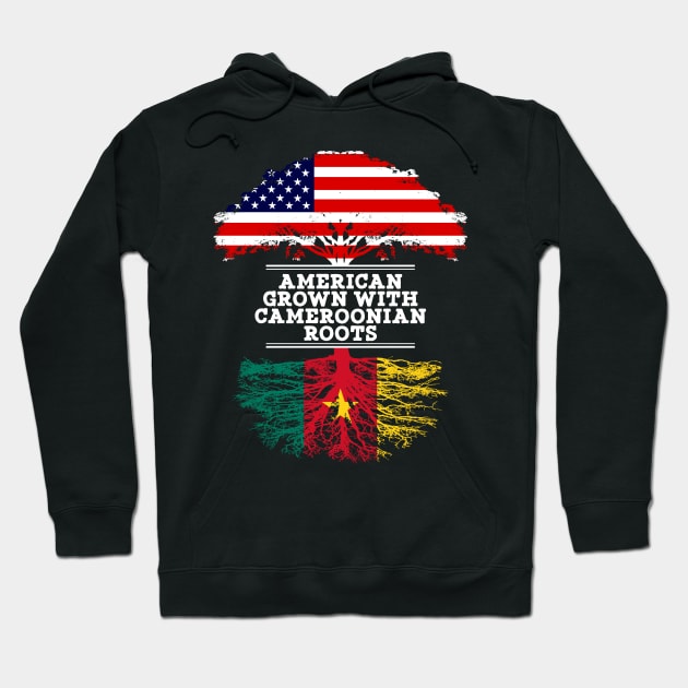 American Grown With Cameroonian Roots - Gift for Cameroonian From Cameroon Hoodie by Country Flags